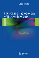 Physics and Radiobiology of Nuclear Medicine 2012