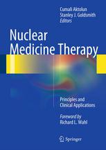 Nuclear Medicine Therapy: Principles and Clinical Applications 2012