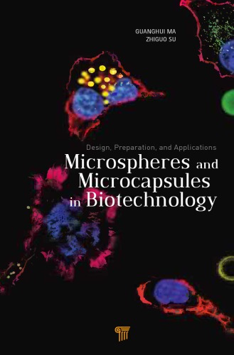 Microspheres and Microcapsules in Biotechnology: Design, Preparation and Applications 2013