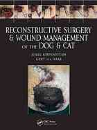 Reconstructive Surgery and Wound Management of the Dog and Cat 2013