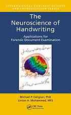 The Neuroscience of Handwriting: Applications for Forensic Document Examination 2012