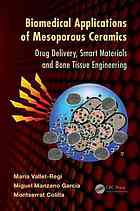 Biomedical Applications of Mesoporous Ceramics: Drug Delivery, Smart Materials and Bone Tissue Engineering 2012