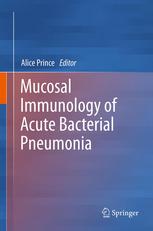 Mucosal Immunology of Acute Bacterial Pneumonia 2012