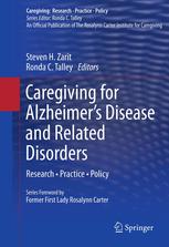 Caregiving for Alzheimer’s Disease and Related Disorders: Research • Practice • Policy 2012