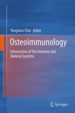 Osteoimmunology: Interactions of the Immune and Skeletal Systems 2012