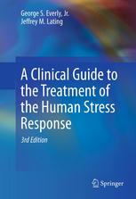 A Clinical Guide to the Treatment of the Human Stress Response 2012
