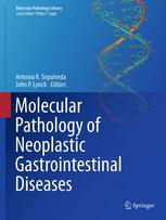 Molecular Pathology of Neoplastic Gastrointestinal Diseases 2013