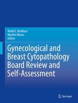 Gynecological and Breast Cytopathology Board Review and Self-Assessment 2013