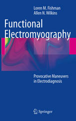 Functional Electromyography: Provocative Maneuvers in Electrodiagnosis 2010