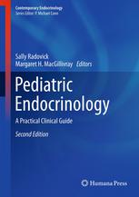 Pediatric Endocrinology: A Practical Clinical Guide, Second Edition 2013