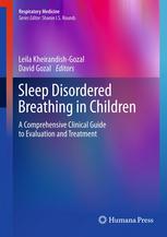 Sleep Disordered Breathing in Children: A Comprehensive Clinical Guide to Evaluation and Treatment 2012