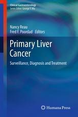Primary Liver Cancer: Surveillance, Diagnosis and Treatment 2012