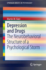 Depression and Drugs: The Neurobehavioral Structure of a Psychological Storm 2013