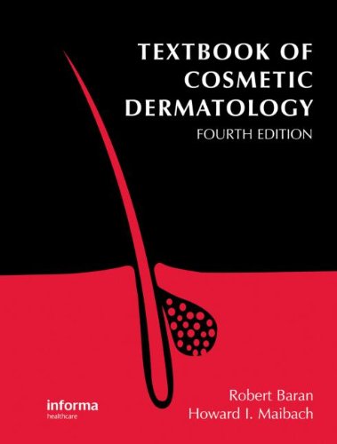 Textbook of Cosmetic Dermatology, Fourth Edition 2010