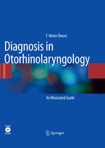 Diagnosis in Otorhinolaryngology: An Illustrated Guide 2009