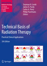Technical Basis of Radiation Therapy: Practical Clinical Applications 2012