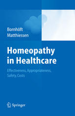 Homeopathy in Healthcare: Effectiveness, Appropriateness, Safety, Costs 2011