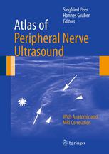 Atlas of Peripheral Nerve Ultrasound: With Anatomic and MRI Correlation 2013