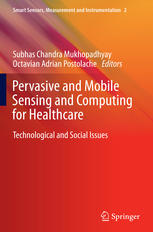 Pervasive and Mobile Sensing and Computing for Healthcare: Technological and Social Issues 2012