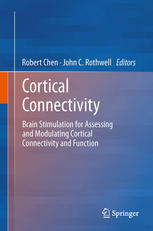Cortical Connectivity: Brain Stimulation for Assessing and Modulating Cortical Connectivity and Function 2012