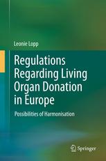 Regulations Regarding Living Organ Donation in Europe: Possibilities of Harmonisation 2013