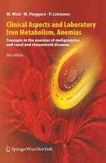 Clinical Aspects and Laboratory. Iron Metabolism, Anemias: Concepts in the anemias of malignancies and renal and rheumatoid diseases 2010