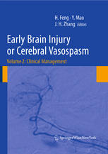 Early Brain Injury or Cerebral Vasospasm: Vol 2: Clinical Management 2010