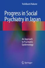 Progress in Social Psychiatry in Japan: An Approach to Psychiatric Epidemiology 2012