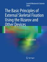 The Basic Principles of External Skeletal Fixation Using the Ilizarov and Other Devices 2013