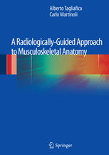 A Radiologically-Guided Approach to Musculoskeletal Anatomy 2013