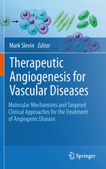 Therapeutic Angiogenesis for Vascular Diseases: Molecular Mechanisms and Targeted Clinical Approaches for the Treatment of Angiogenic Disease 2010