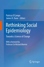 Rethinking Social Epidemiology: Towards a Science of Change 2011