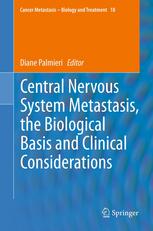 Central Nervous System Metastasis, the Biological Basis and Clinical Considerations 2012