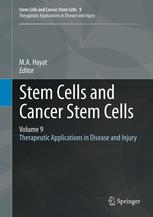 Stem Cells and Cancer Stem Cells, Volume 9: Therapeutic Applications in Disease and Injury 2012