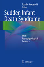 Sudden Infant Death Syndrome: From Pathophysiological Prospects 2013