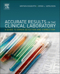 Accurate Results in the Clinical Laboratory: A Guide to Error Detection and Correction 2013