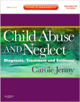 Child Abuse and Neglect: Diagnosis, Treatment and Evidence - Expert Consult: Online and Print 2010
