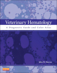 Veterinary Hematology: A Diagnostic Guide and Color Atlas 2011
