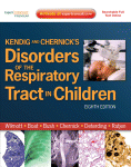 Kendig and Chernick's Disorders of the Respiratory Tract in Children 2012