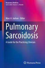 Pulmonary Sarcoidosis: A Guide for the Practicing Clinician 2013