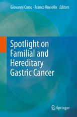 Spotlight on Familial and Hereditary Gastric Cancer 2013