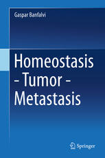 Homeostasis - Tumor - Metastasis 2013