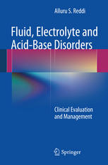 Fluid, Electrolyte and Acid-Base Disorders: Clinical Evaluation and Management 2013
