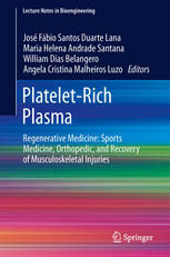 Platelet-Rich Plasma: Regenerative Medicine: Sports Medicine, Orthopedic, and Recovery of Musculoskeletal Injuries 2013