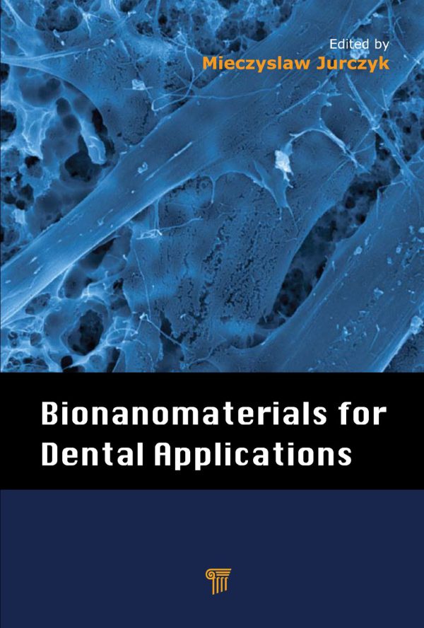 Bionanomaterials for Dental Applications 2012