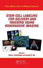 Stem Cell Labeling for Delivery and Tracking Using Noninvasive Imaging 2011