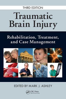 Traumatic Brain Injury: Rehabilitation, Treatment, and Case Management 2010