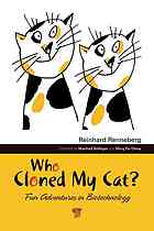Who Cloned My Cat?: Fun Adventures in Biotechnology 2010