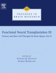 Functional Neural Transplantation III: Primary and Stem Cell Therapies for Brain Repair, Part II 2013