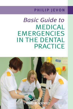 Basic Guide to Medical Emergencies in the Dental Practice 2010